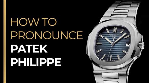 patek philippe pronunciation|how to pronounce longines brand.